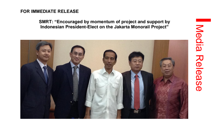 SMRT: “Encouraged by momentum of project and support by Indonesian President-Elect on the Jakarta Monorail Project”