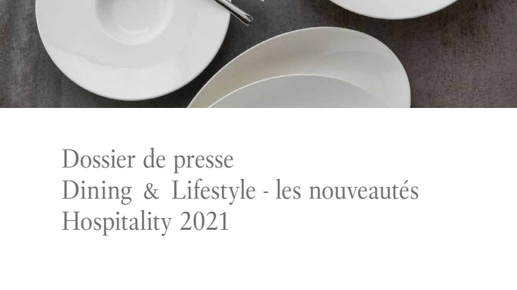 Dossier de presse Dining & Lifestyle - les nouveautés Hospitality 2021