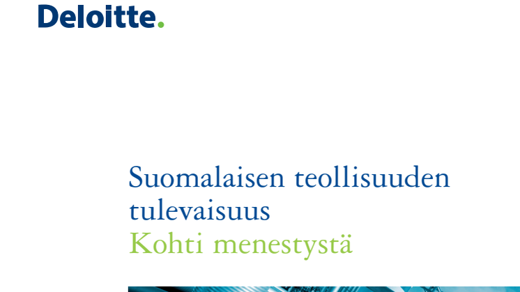 Tutkimusraportti: Suomalaisen teollisuuden tulevaisuus - Kohti menestystä