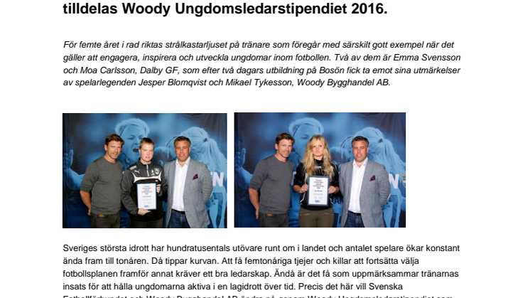 Emma Svensson och Moa Carlsson, Dalby GIF,  tilldelas Woody Ungdomsledarstipendiet 2016
