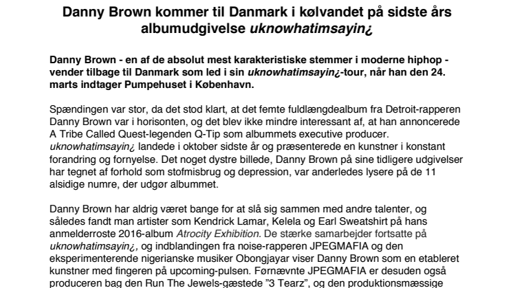 Danny Brown kommer til Danmark i kølvandet på sidste års albumudgivelse uknowhatimsayin¿