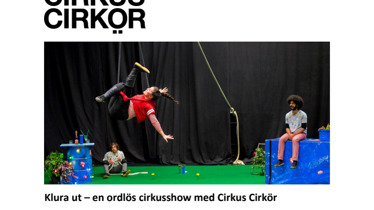 Klura ut – en ordlös cirkusshow med Cirkus Cirkör på höstturné med Folkets Hus och Parker