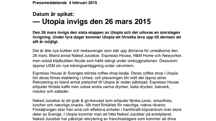 Datum är spikat: Utopia invigs den 26 mars 2015