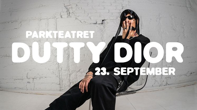 DUTTY DIOR TIL PARKTEATRET!