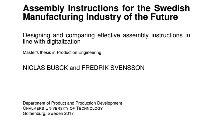 Assembly Instructions for the Swedish Manufacturing Industry of the Future Designing and comparing effective assembly instructions in line with digitalization