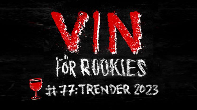 Nytt avsnitt av vin för rookies - #77 Trender