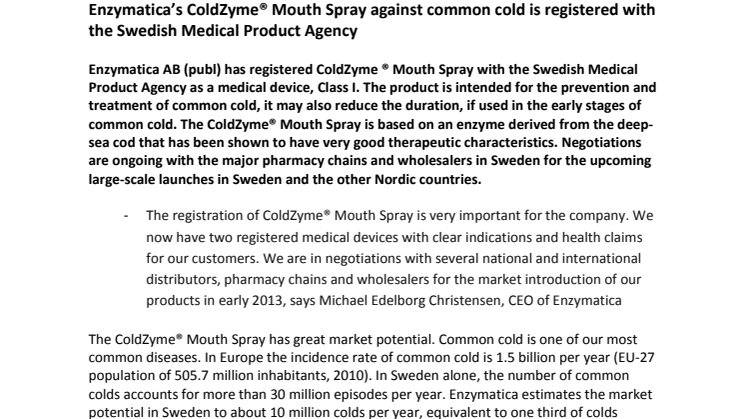 Enzymatica’s ColdZyme® Mouth Spray against common cold is registered with the Swedish Medical Product Agency