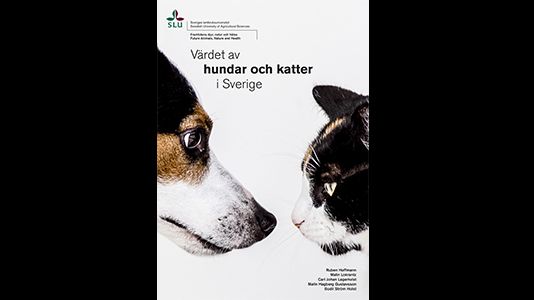 Ny rapport från SLU om hundars och katters ekonomiska värde. 