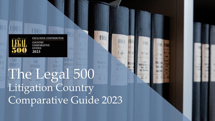 Gernandt & Danielssons tvistlösningsgrupp har författat det svenska kapitlet i The Legal 500: Litigation Country Comparative Guide