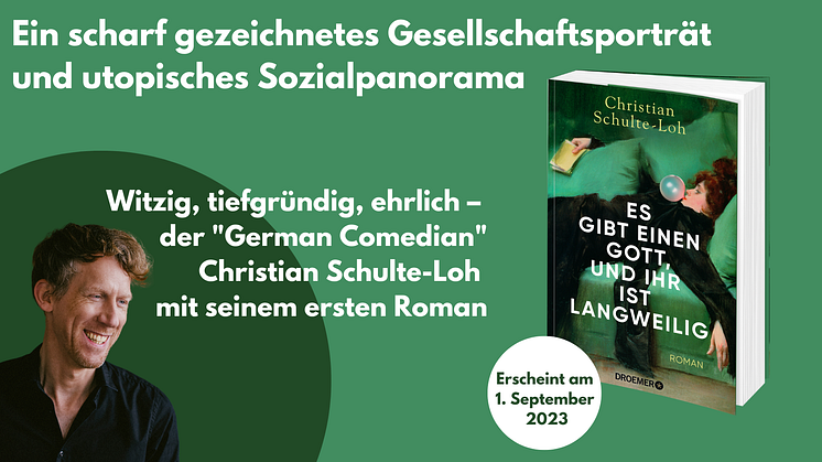 »Es gibt einen Gott, und ihr ist langweilig«: Ein Gesellschaftsporträt mit Scharfsinn und Witz von Comedian Christian Schulte-Loh