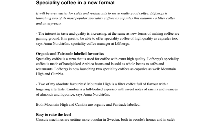 Speciality coffee in a new format