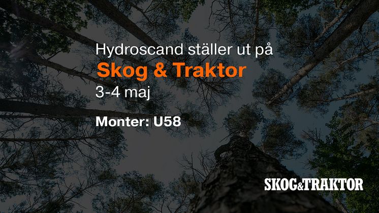Besök Hydroscand på Skog & Traktor mässan i Emmaboda 