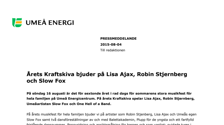 Årets Kraftskiva bjuder på Lisa Ajax, Robin Stjernberg och Slow Fox
