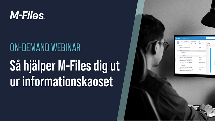 On-demand webinar - Så hjälper M-Files dig ut ur informationskaoset