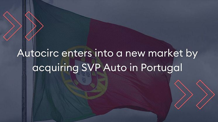 Autocirc expands into the Portuguese market by acquiring SVP Auto