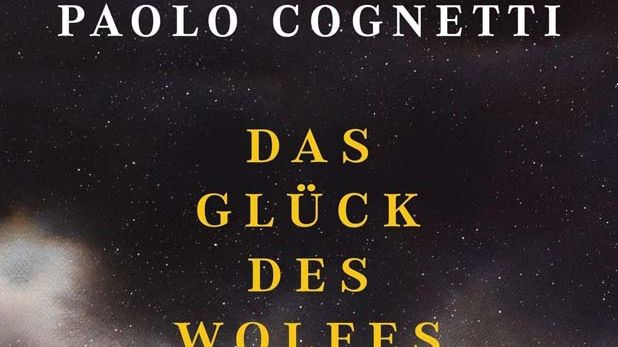 Das Glück des Wolfes – Paolo Cognetti