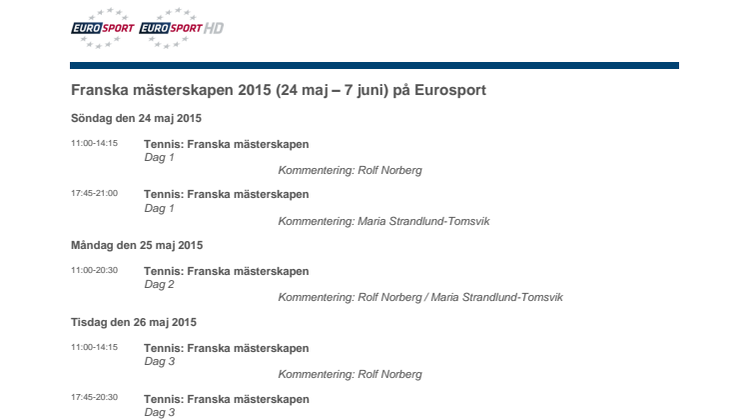 TV-tablå, Franska öppna 2015, Eurosport