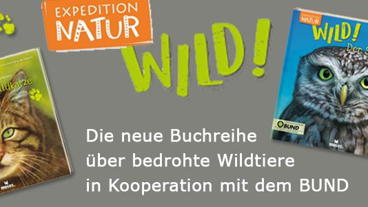 WILD! - Neue Kinderbuchreihe über bedrohte heimische Tiere 