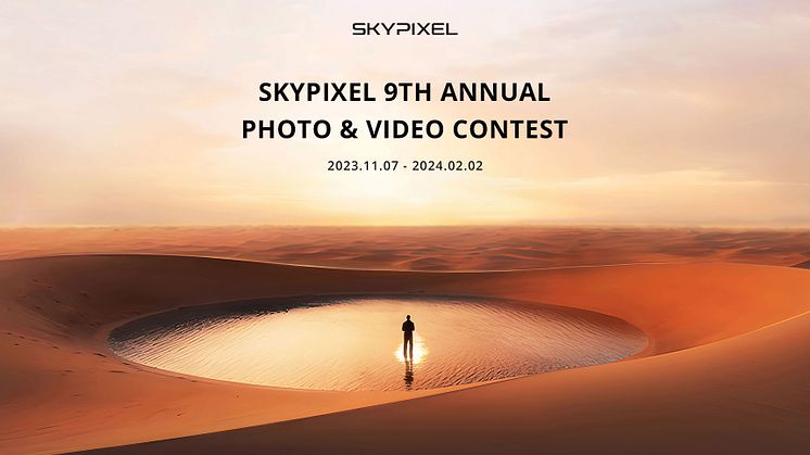 SkyPixel And DJI Call for Entries In 9th Annual Photo and Video Contest