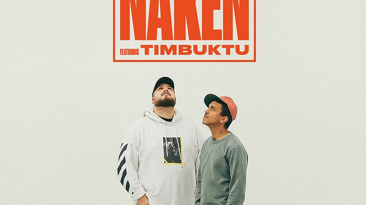 Anis Don Demina och Timbuktu släpper låten ”Naken” ihop