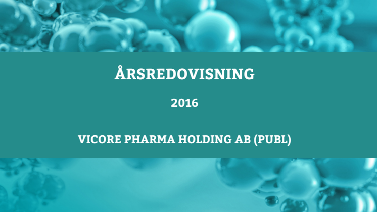 Vicore Pharma Holding publicerar sin årsredovisning för 2016