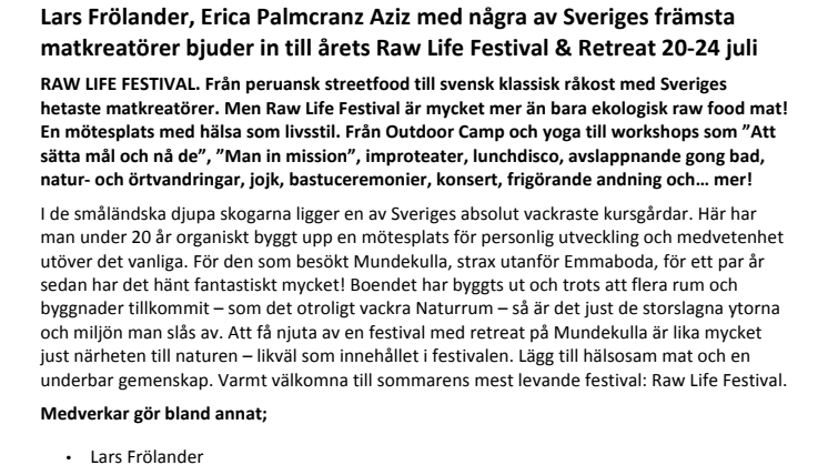 Lars Frölander och Erica Palmcranzt Aziz med några av Sveriges främsta matkreatörer bjuder in till årets Raw Life Festival & Retreat 20-24 juli på Mundekulla