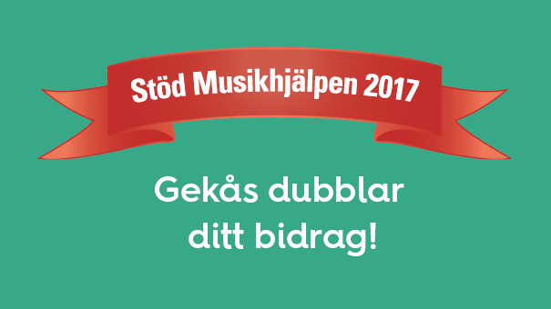 Gekås Ullared dubblar ditt bidrag till Musikhjälpen