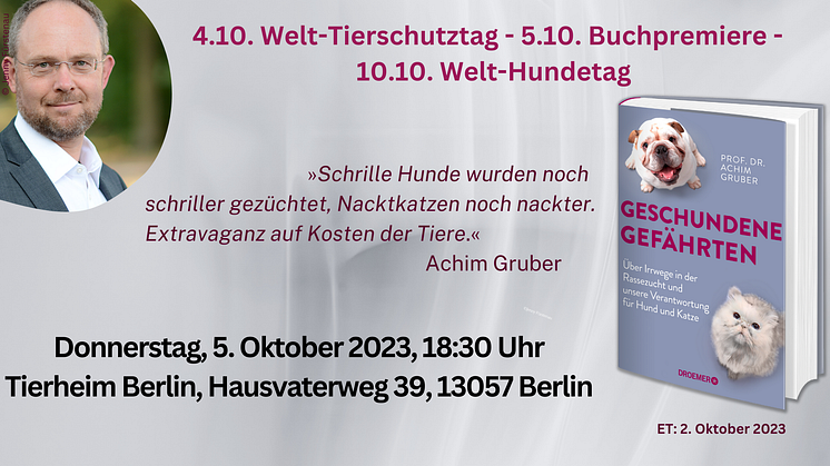 Aktuell zum Welttierschutztag: Prof.Dr. Achim Gruber, Geschundene Gefährten. Buchpremiere und Interviewgelegenheit