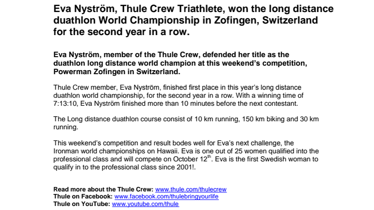 Eva Nyström, Thule Crew Triathlete, won the long distance duathlon World Championship in Zofingen, Switzerland for the second year in a row