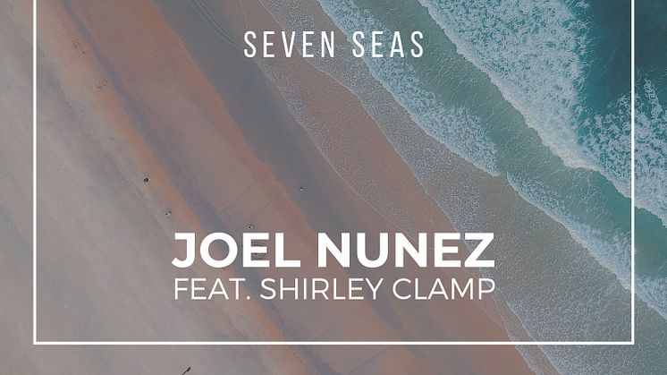 Seven Seas - Joel Nunez feat. Shirley Clamp