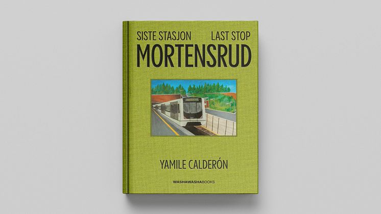 Siste Yamile Calderóns bok «Siste stasjon Mortensrud"