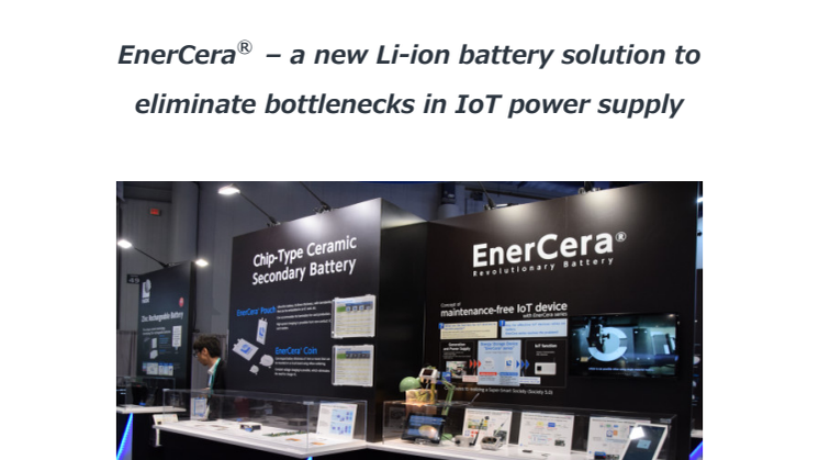 EnerCera – a new Li-ion battery solution to eliminate bottlenecks in IoT power supply