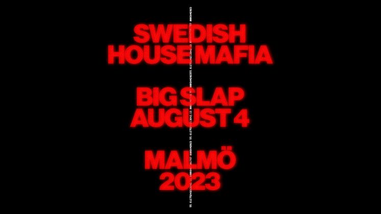 yra år efter senaste konserten i Sverige står det nu klart att Swedish House Mafia i sommar intar Big Slap Festival i Malmö.
