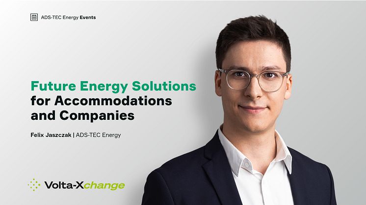 Intelligent energy, networked – ADS-TEC Energy unveils decentralized energy platforms on a limited grid at Volta-Xchange