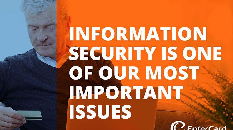 Informationssäkerhet är vår högsta prioritet