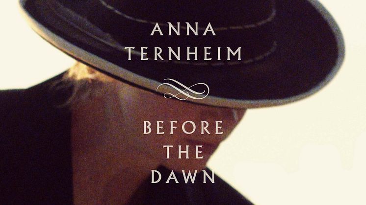 ANNA TERNHEIM SLÄPPER EP MED COVERS - ”BEFORE THE DAWN” RELEASE 22 SEPTEMBER