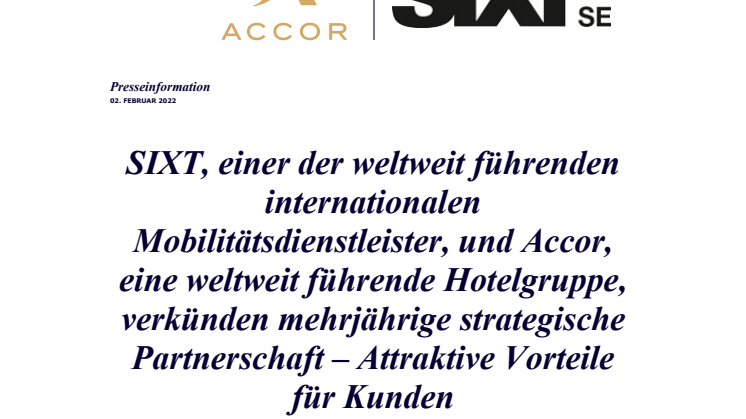 SIXT, einer der weltweit führenden internationalen Mobilitätsdienstleister, und Accor, eine weltweit führende Hotelgruppe, verkünden mehrjährige strategische Partnerschaft – Attraktive Vorteile für Kunden