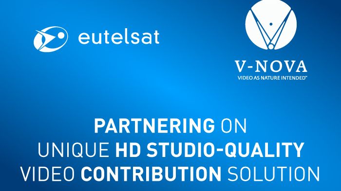 Eutelsat and V-Nova partner on unique HD studio-quality video contribution solution