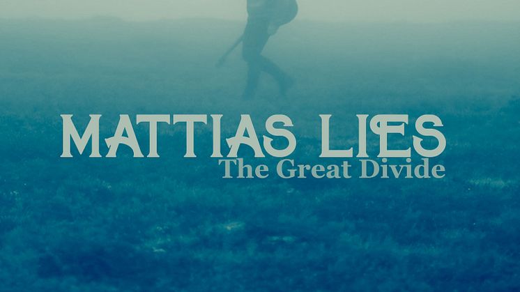  Mattias Lies släpper ”The Great Divide” - en feel-good sång om relationer, låg självkänsla och ett nyckfullt beteende