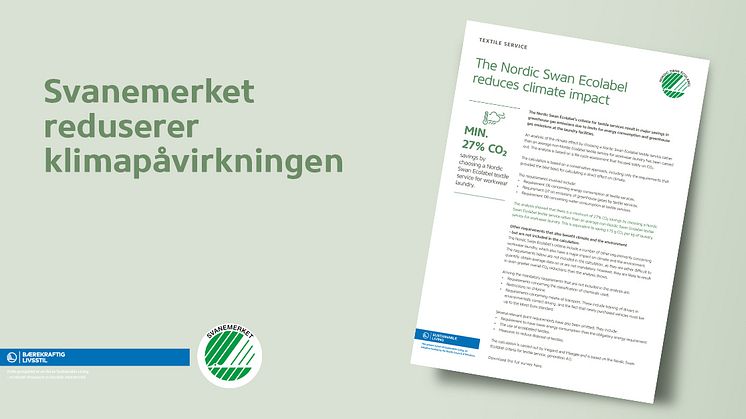 Svanemerket er også et klimamerke. Å velge svanemerket vaskeri til arbeidstøy kan kutte klimagassutslippene med 27 prosent. Det viser en ny livssyklusvurdering foretatt av Nordisk Miljømerking. 