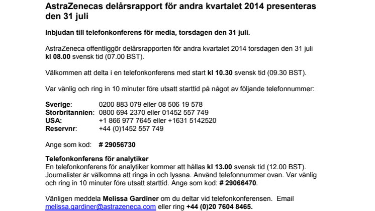 Inbjudan telefonkonferens AstraZenecas delårsrapport 31 juli 2014