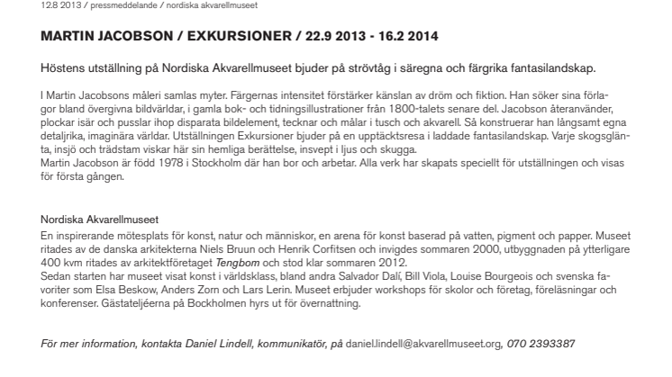 Stor utställning med Martin Jacobson på Nordiska Akvarellmuseet / 22.9 2013 - 16.2 2014