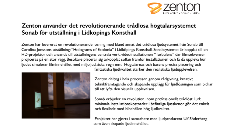 Zenton använder det revolutionerande trådlösa högtalarsystemet Sonab för utställning i Lidköpings Konsthall.
