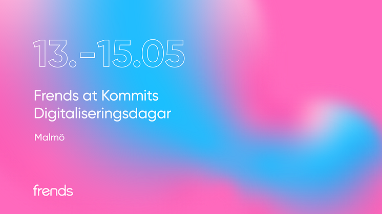 Frends är en del av KommITS Digitaliseringsdagar 2024 i Malmö.