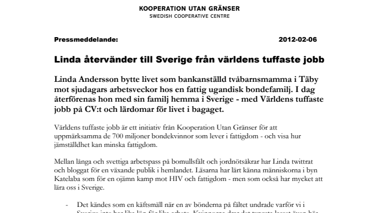 Linda återvänder till Sverige från världens tuffaste jobb