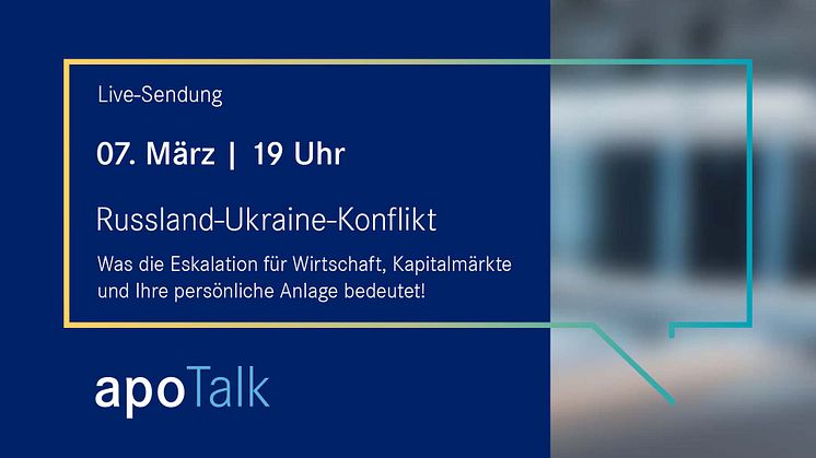 Live-Webinar: Auswirkungen des Russland-Ukraine-Konflikts auf die Kapitalmärkte