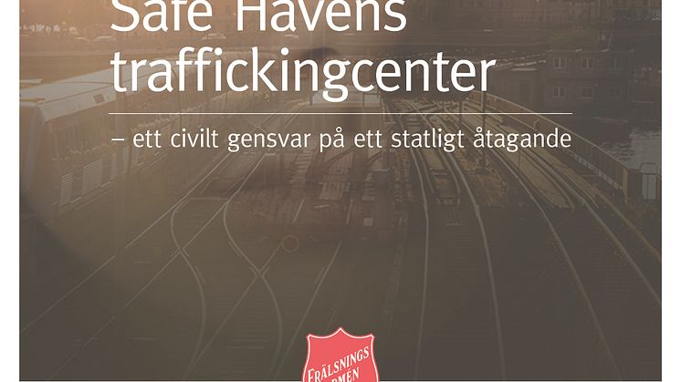 Frälsningsarmén släpper en rapport över Safe Havens traffickingcenters hittills femåriga arbete.