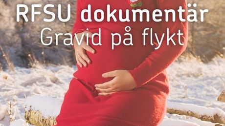 RFSU dokumentär - en podd om kamp, flykt och sexuella rättigheter, del 1 "Gravid på flykt"