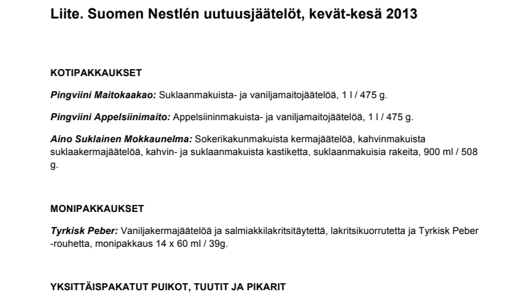 LIITE: Suomen Nestlén jäätelöuutuudet / kevät-kesä 2013