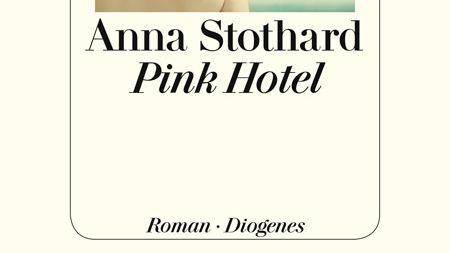 Pink Hotel - Anna Stothard